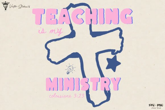 Christian Teacher is My Ministry SVG PNG Graphics