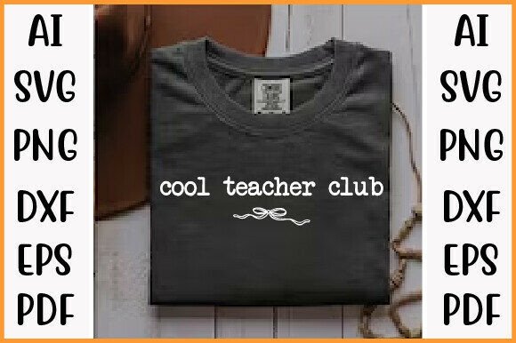 Cool Teachers Club Shirt PNG: A Versatile Graphic Design Asset for T-Shirt and Content Creators