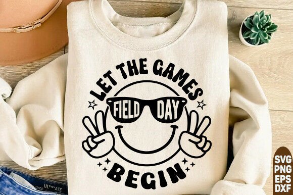 Field Day Let the Games Begin SVG: A Playful Graphic for T-Shirt Designs