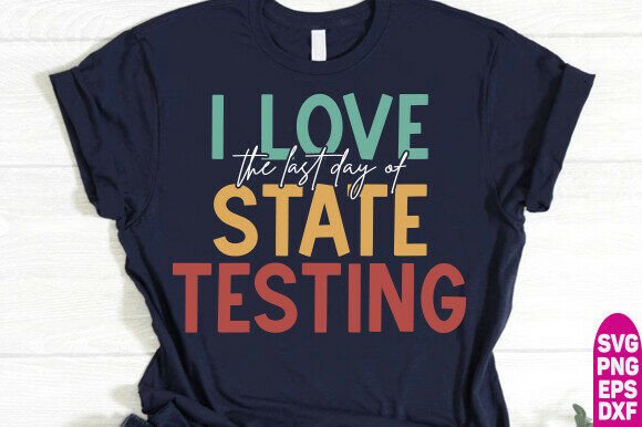 I Love State Testing Svg Png, Funny Stat