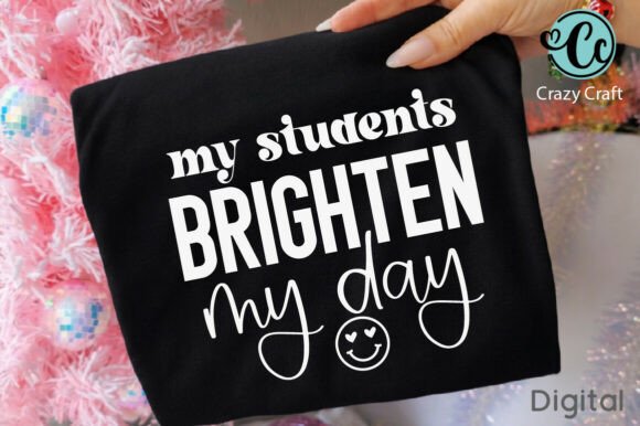 My Students Brighten My Day, Teacher PNG: A Versatile Graphic for T-Shirt Designs and Content Publishing
