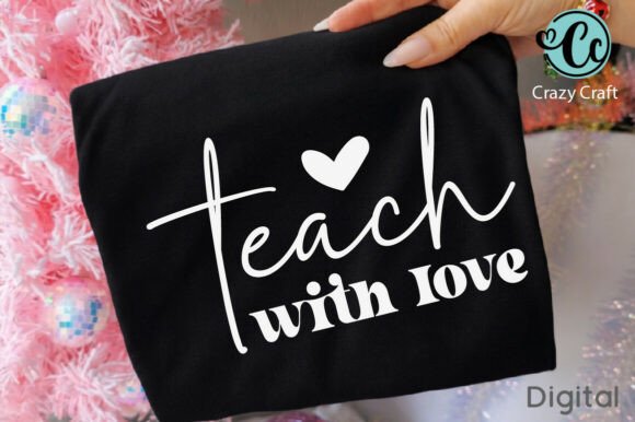 Teach with Love Funny Teacher Shirt Design: A Versatile Graphic Asset for Creative Projects
