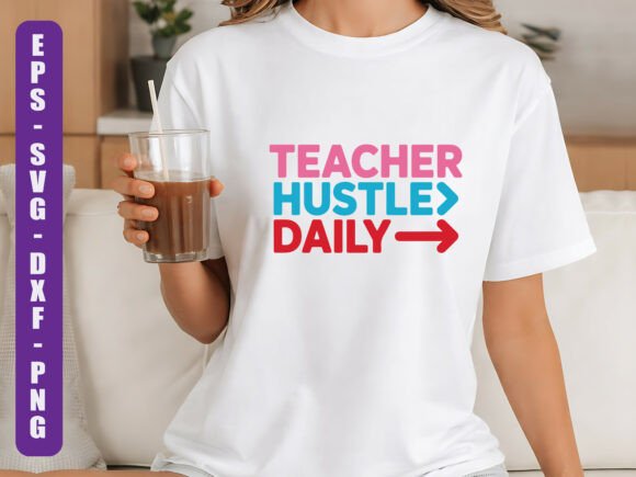 Teacher Hustle Daily SVG Graphics
