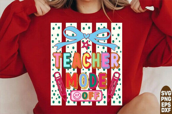Teacher Mode Off SVG PNG, Class Dismissed