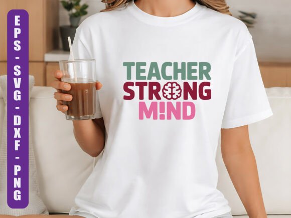 Teacher Strong Mind SVG Design