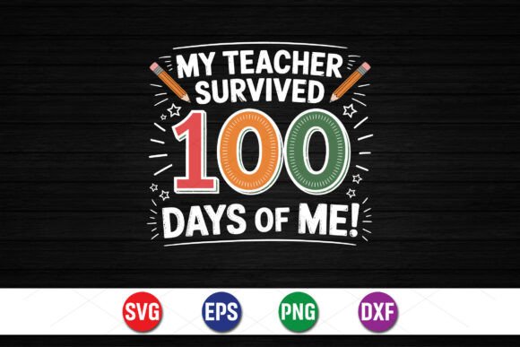 Teacher Survived 100 Days SVG for T-Shirt Designs