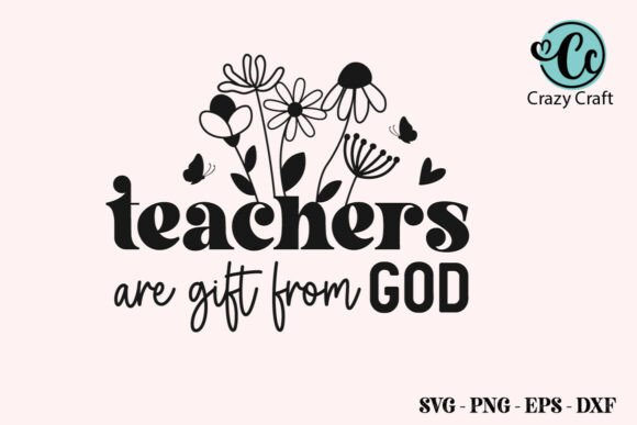 Teachers Gift from God, Funny Teacher: A Versatile Graphic Design Asset for T-Shirt Designs
