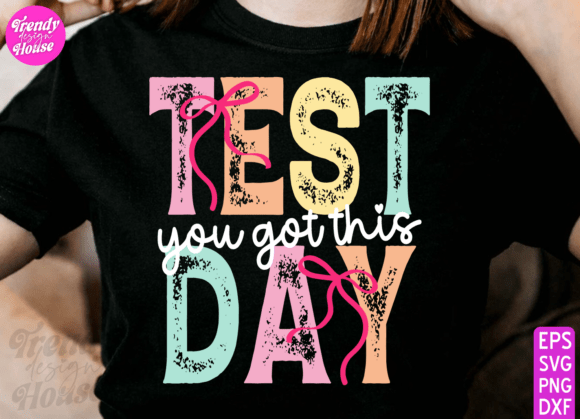 Test Day You Got This Svg: A Powerful Graphic Design Asset for T-Shirt Designs